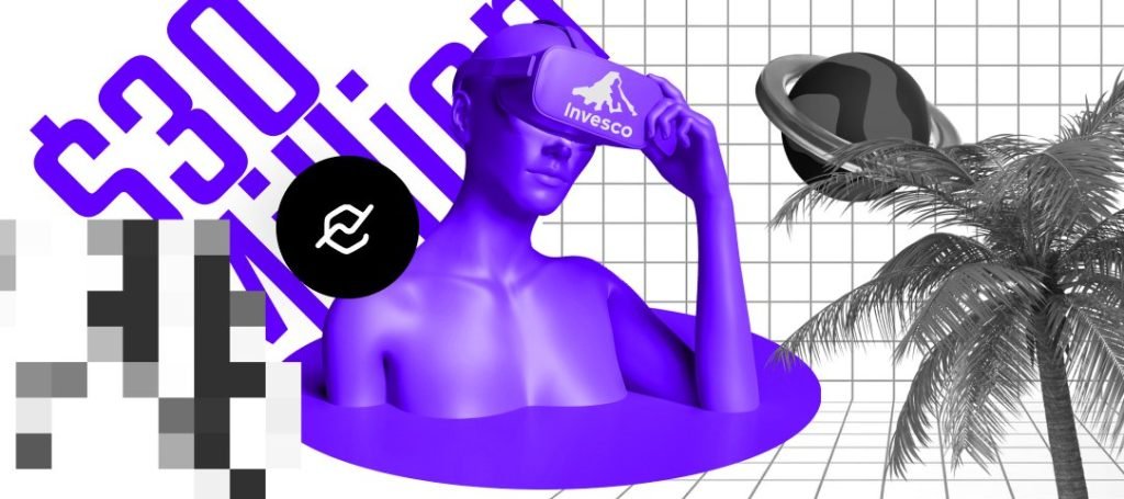 Invesco Launches a $30 Million Metaverse Fund