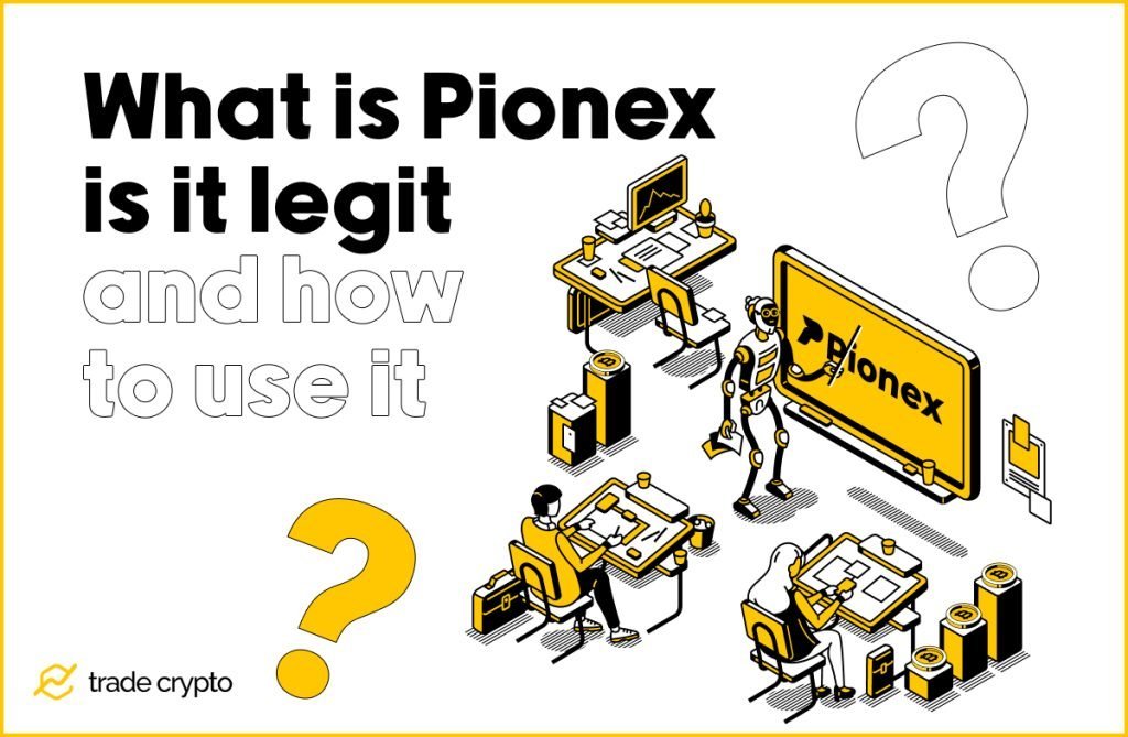 What is Pionex, how to use it, and is Pionex legit