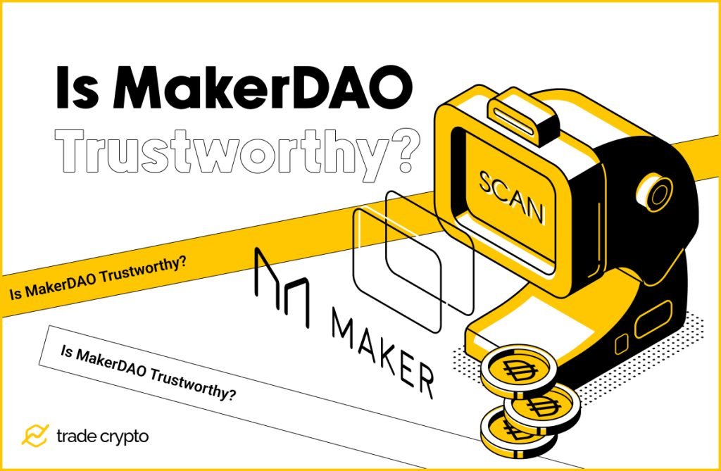 Is MakerDAO Trustworthy