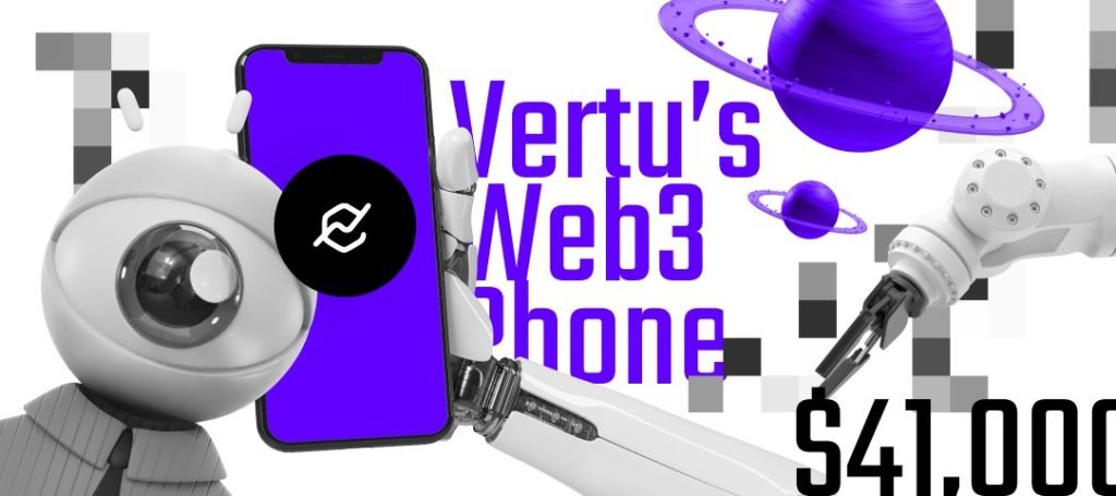 Vertu to Launch Metavertu Web3 Smartphone