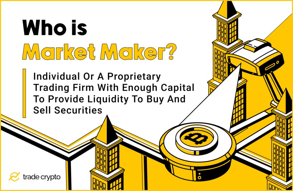 Who Is Crypto Market Maker? 