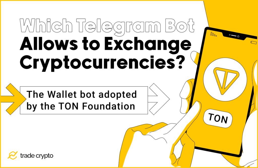 Which Telegram Bot Allows to Exchange Cryptocurrencies?