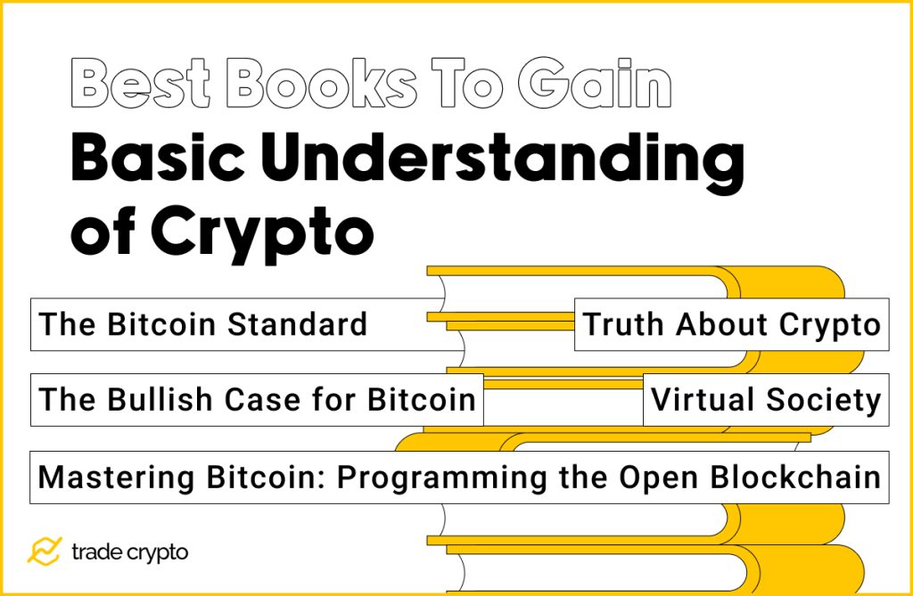 Best Crypto Books To Gain Basic Understanding of Crypto 