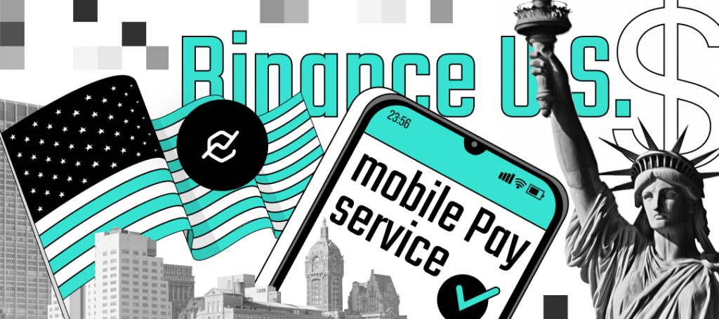 Binance US rolls out mobile Pay service