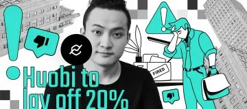 Huobi to lay off 20% of employees, Justin Sun confirms rumors