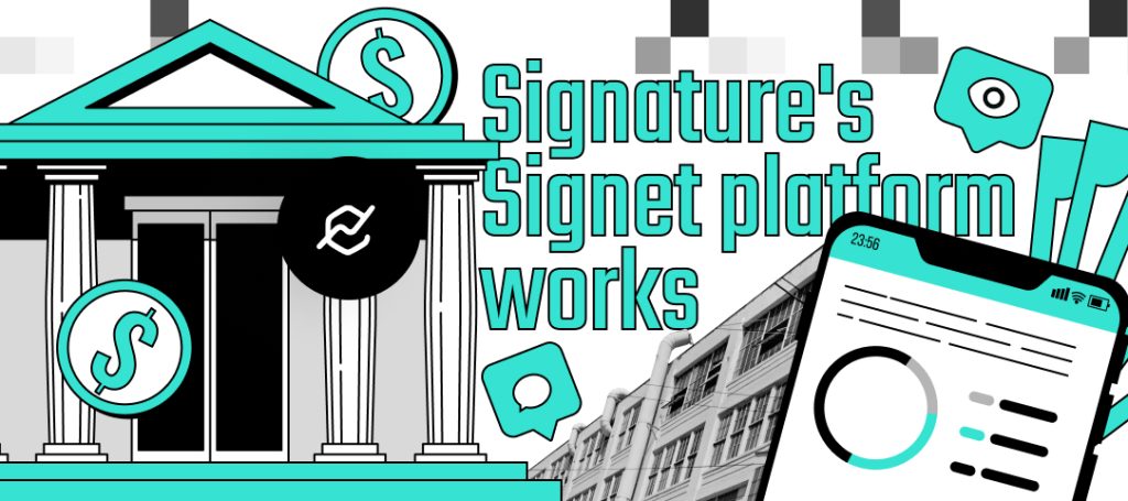 Signature’s Signet platform works as usual despite collapse