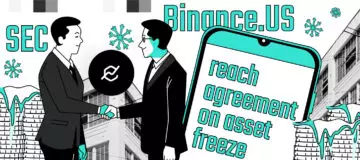 SEC and Binance.US reach agreement on asset freeze
