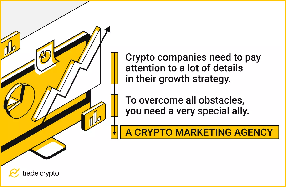Crypto companies need to pay attention to a lot of details in their growth strategy. To overcome all obstacles, you need a very special ally. A crypto marketing agency.
