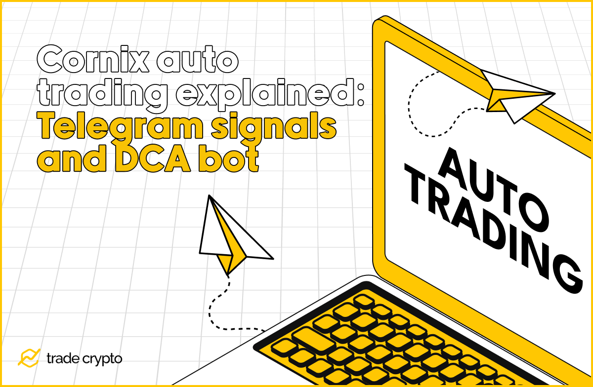 Cornix auto trading explained: Telegram signals and DCA bot