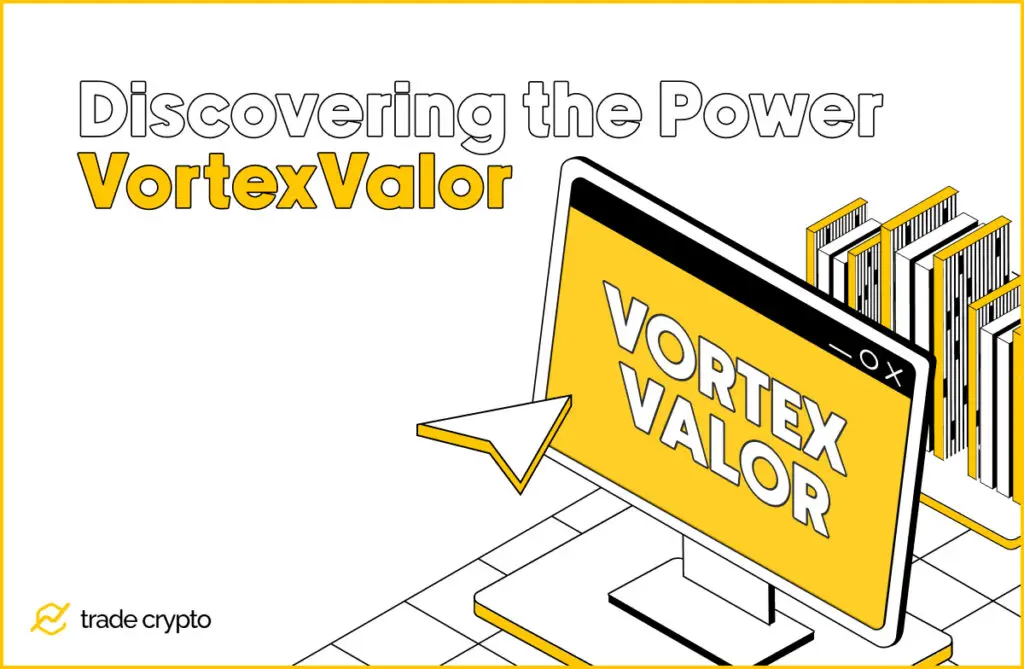 Discovering the Power of VortexValor