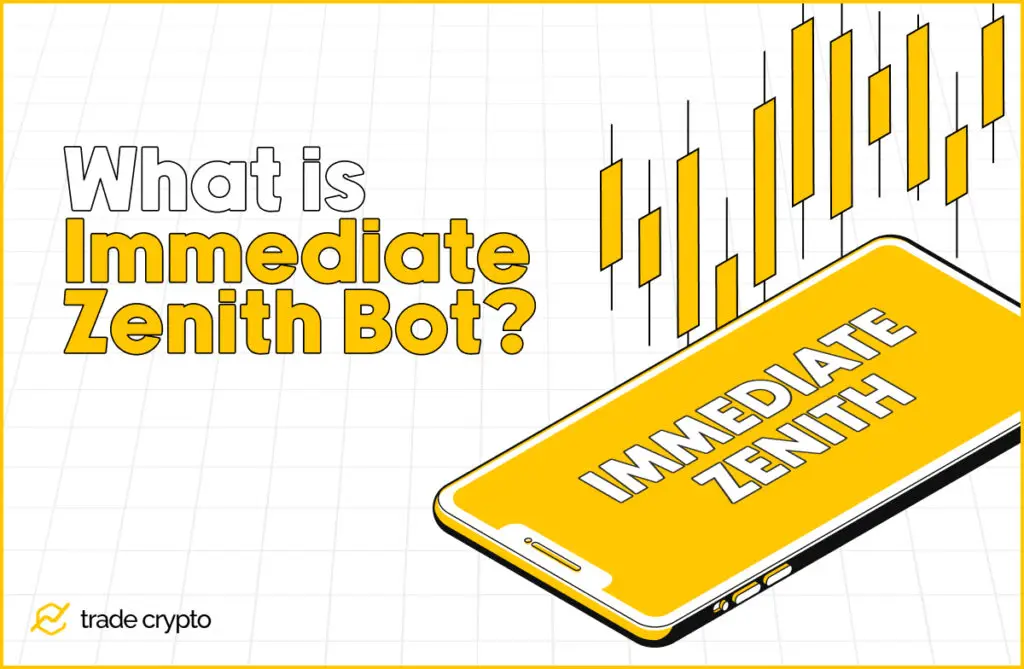 What is immediate zenith bot? 
