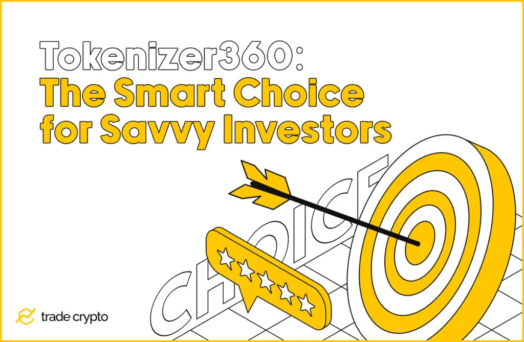 Tokenizer360: The Smart Choice for Savvy Investors
