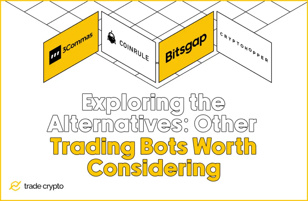 Exploring the Alternatives: Other Crypto Trading Bots Worth Considering