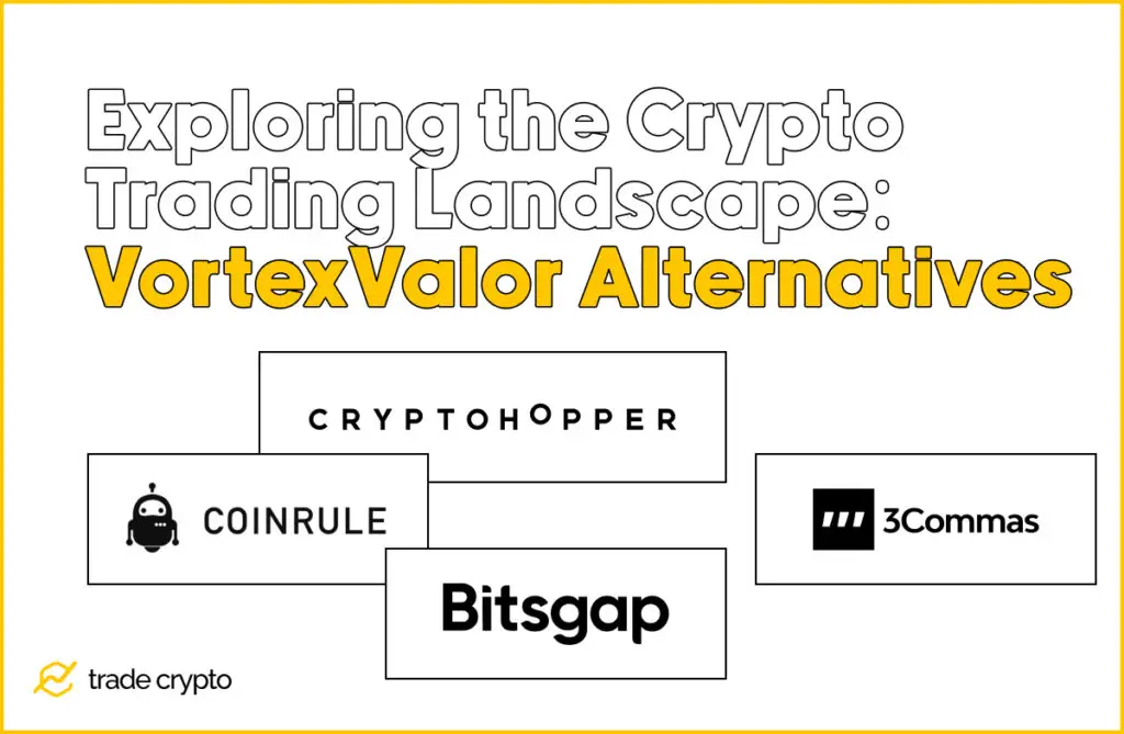 Exploring the Crypto Trading Landscape: VortexValor Alternatives