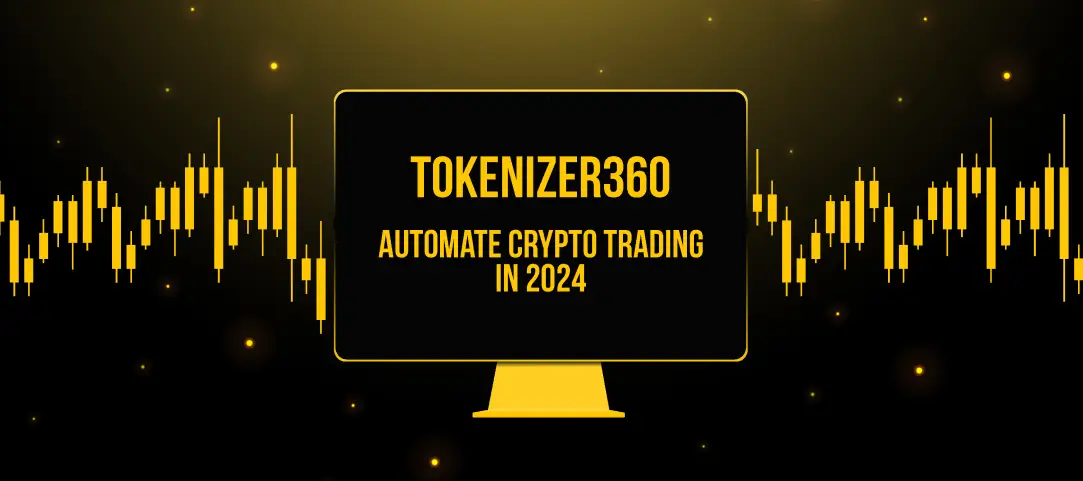 tokenizer360 automate crypto trading in 2024