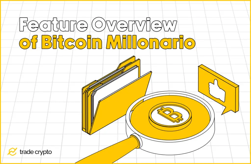 Feature Overview of Bitcoin Millonario