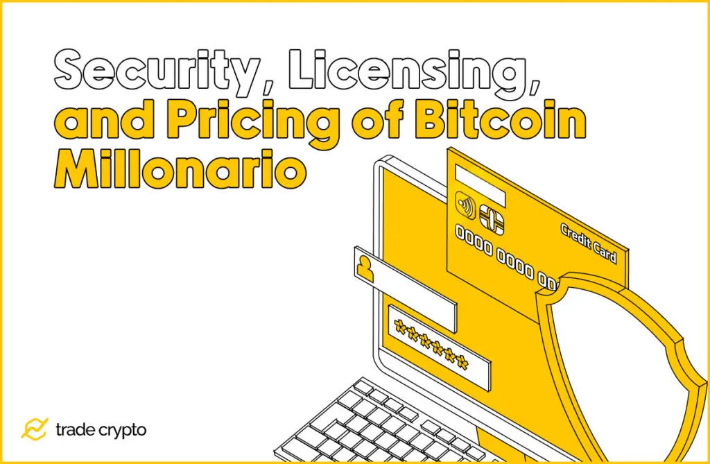 Security, Licensing, and Pricing of Bitcoin Millonario