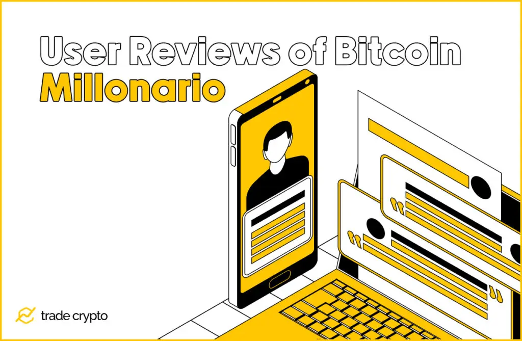 User Reviews of Bitcoin Millonario