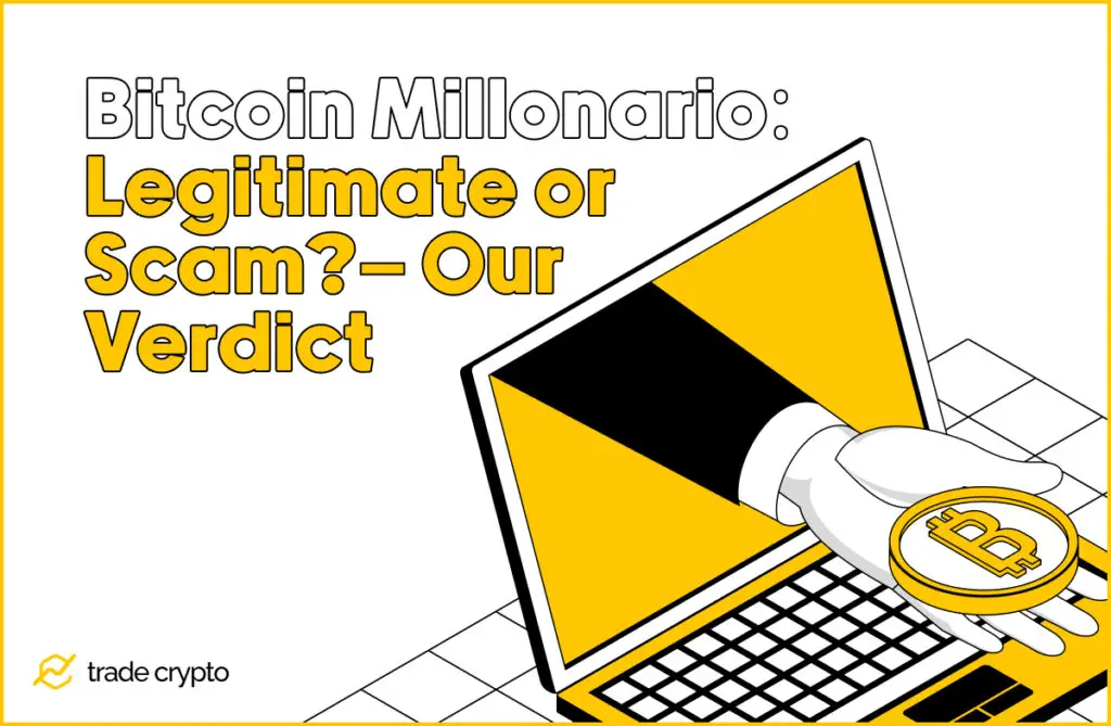 Bitcoin Millonario: Legitimate or Scam? – Our Verdict