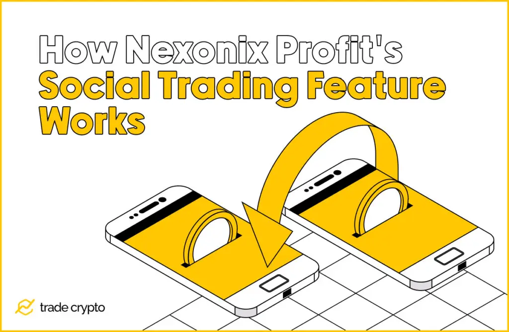 How Nexonix Profit's Social Trading Feature Works