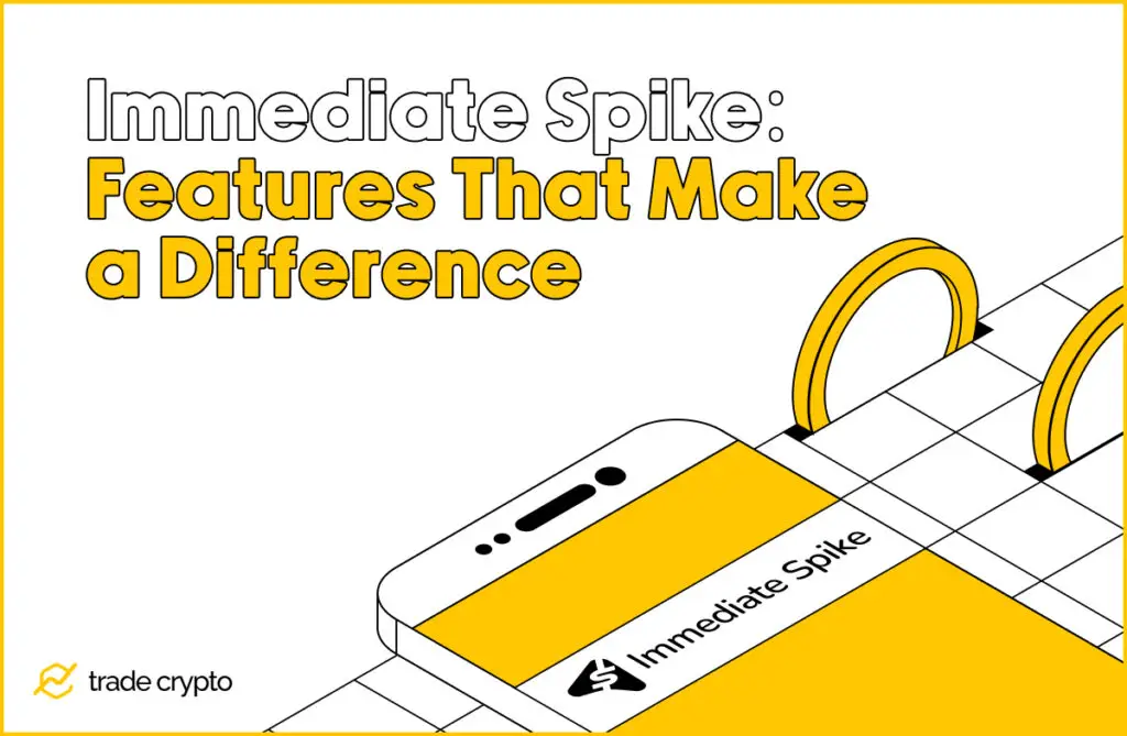 Immediate Spike: Features That Make a Difference