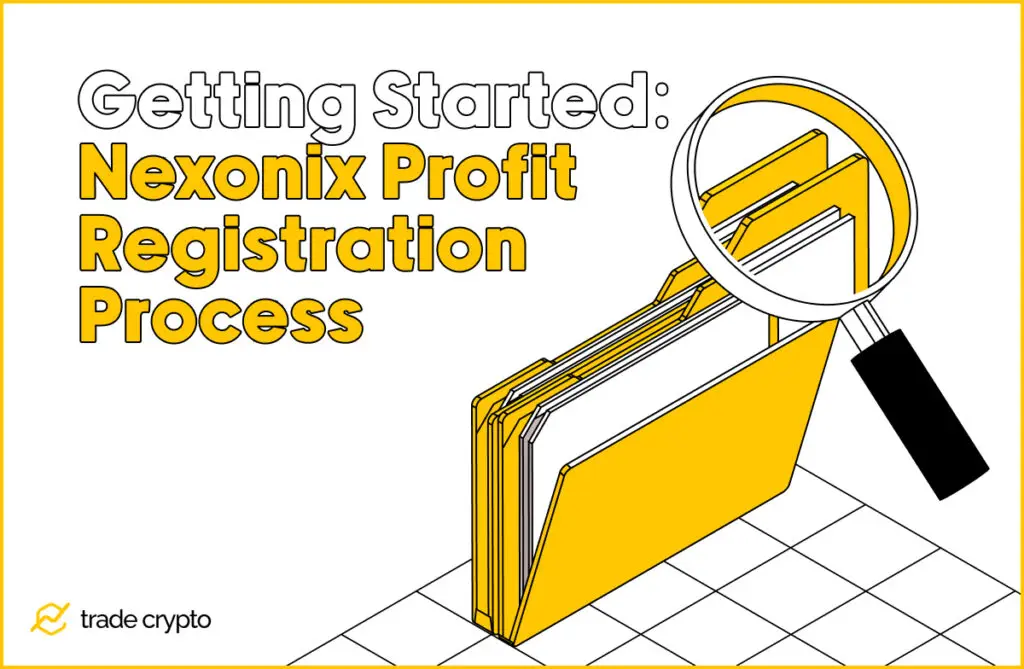 Getting Started: Nexonix Profit Registration Process