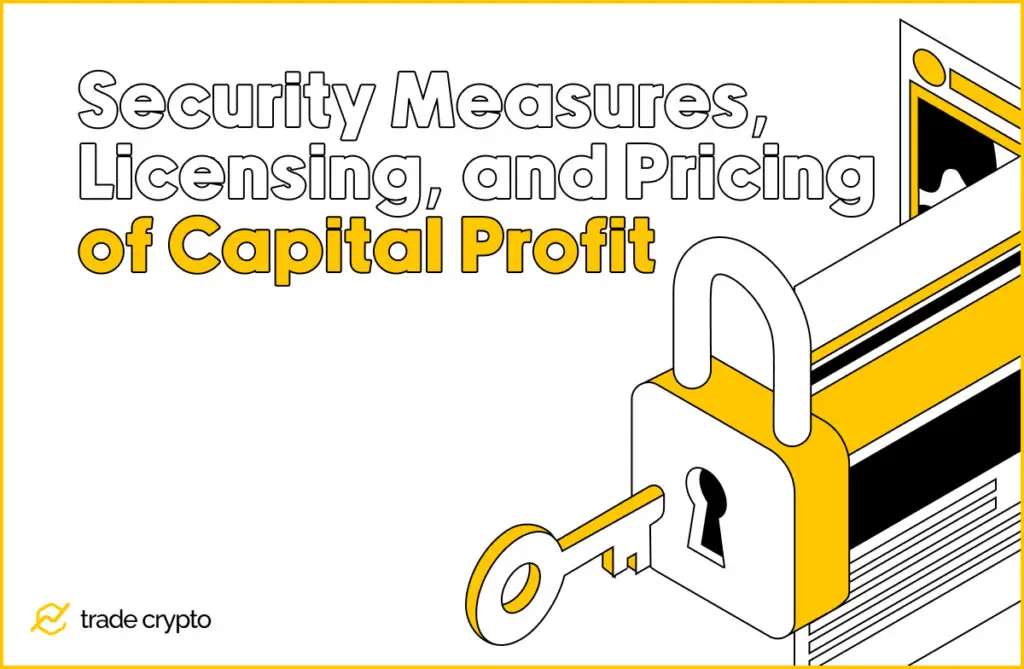 Security Measures, Licensing, and Pricing of Capital Profit