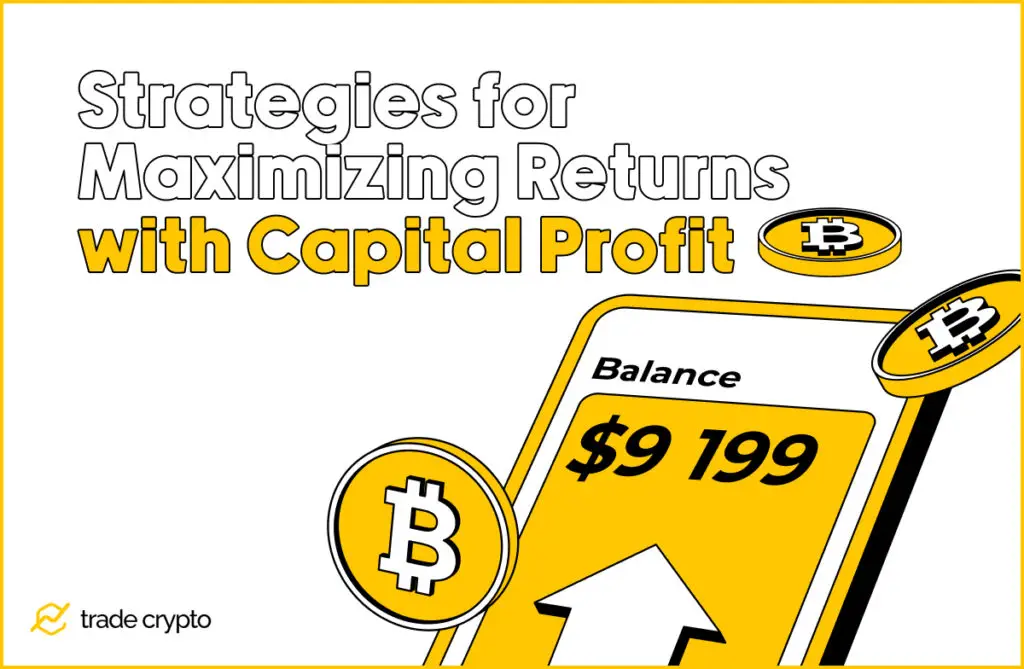 Strategies for Maximizing Returns with Capital Profit