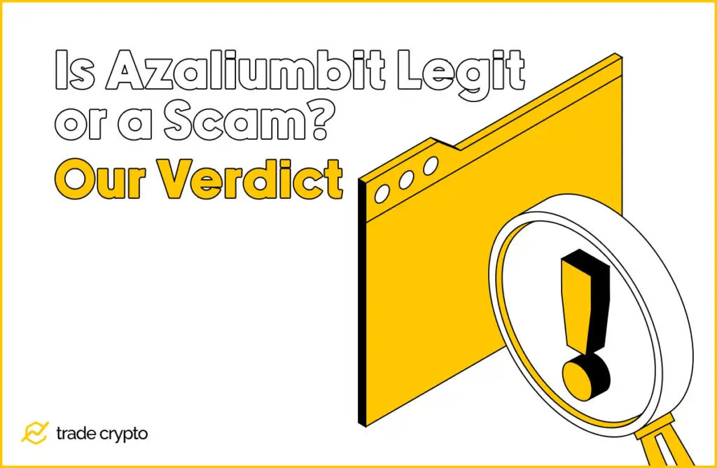 Is Azaliumbit Legit or a Scam? - Our Verdict