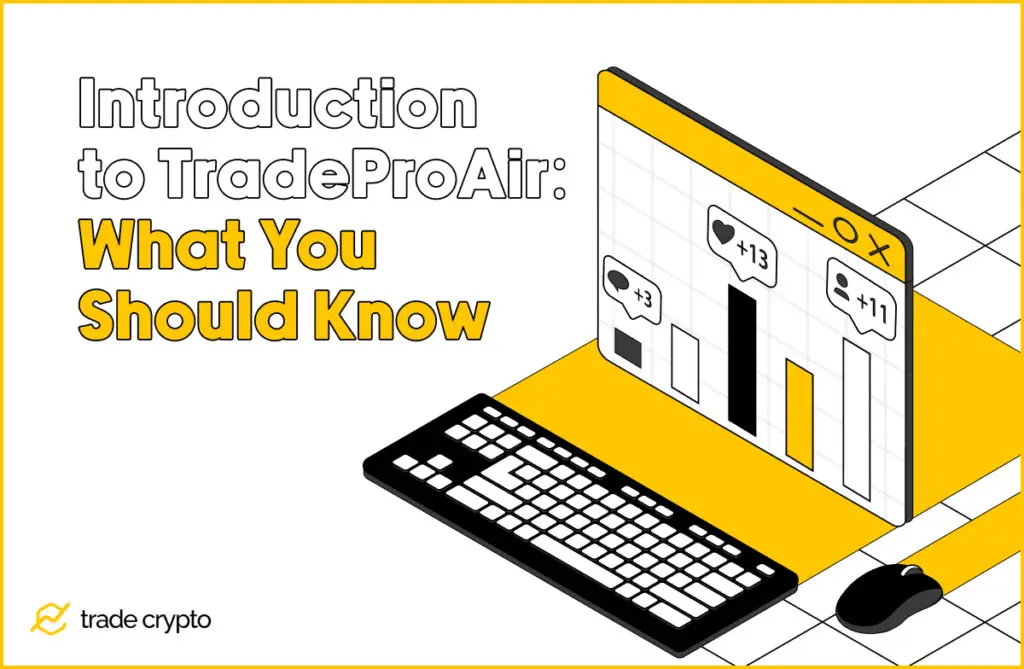 Introduction to TradeProAir: What You Should Know