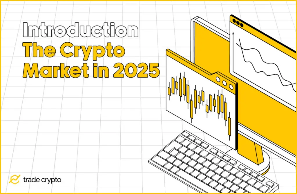 Introduction: The Crypto Market in 2025