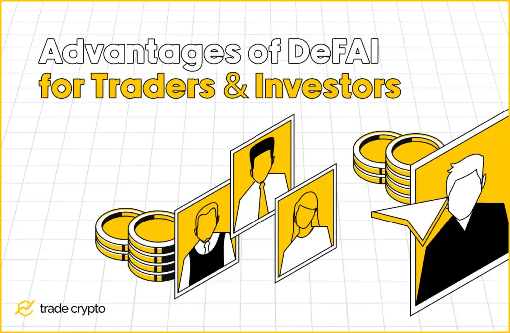  Advantages of DeFAI for Traders & Investors