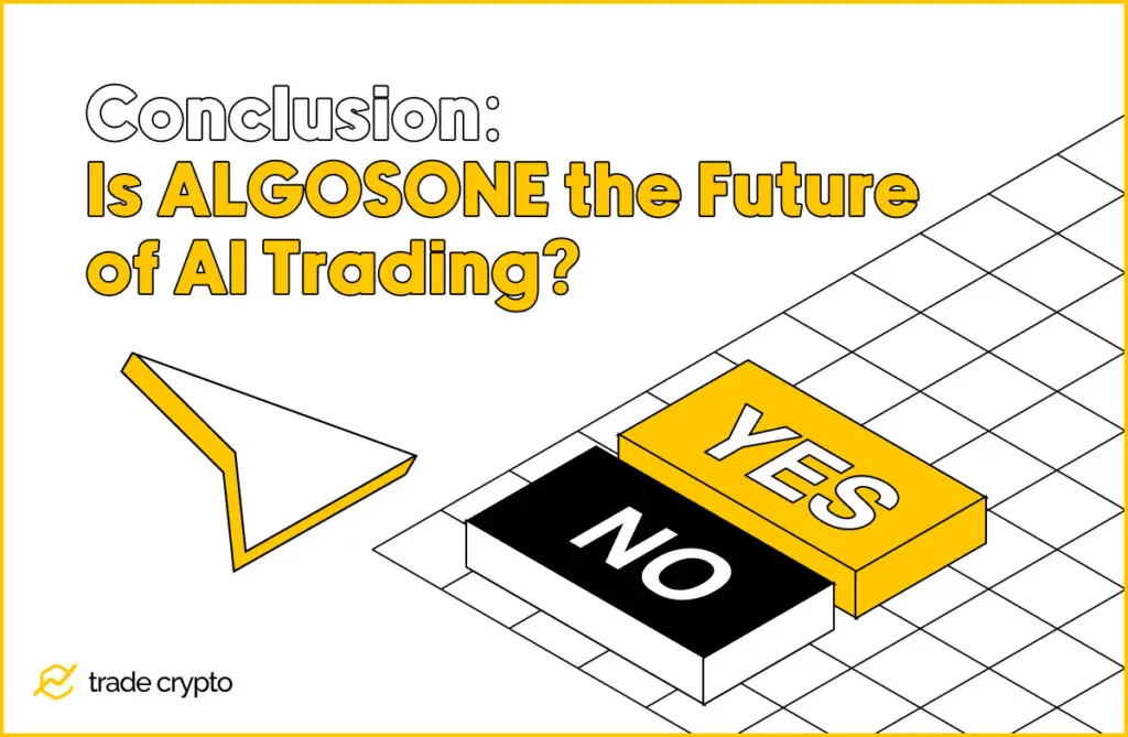 Conclusion: Is AlgosOne the Future of AI Trading?