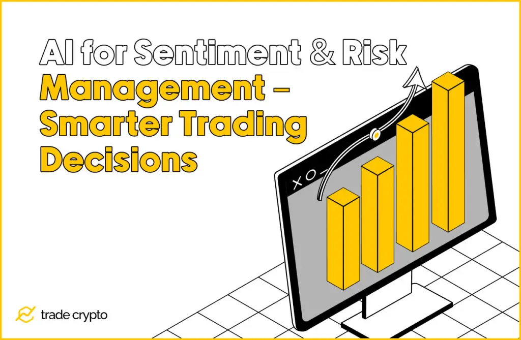 AI for Sentiment & Risk Management – Smarter Trading Decisions