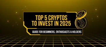 Top 5 Cryptos to Invest in 2025: A Guide for Beginners, Enthusiasts & Holders