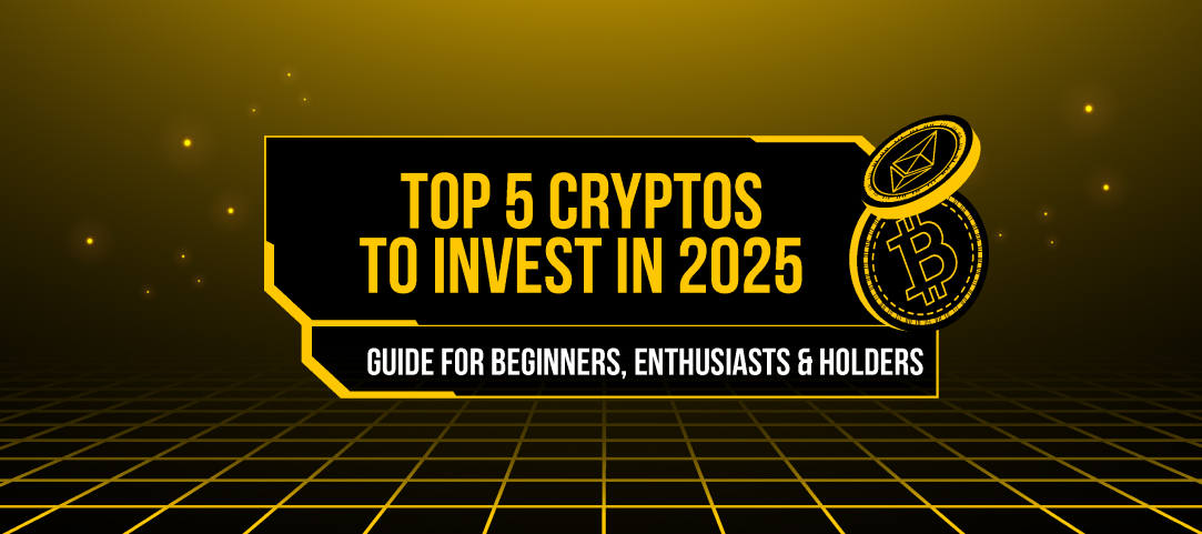 Top 5 Cryptos to Invest in 2025: A Guide for Beginners