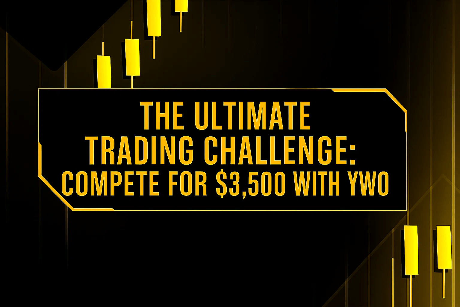 The Ultimate Trading Challenge: Compete for $3,500 with YWO - TradeCrypto
